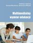 Multimedialny wymiar edukacji Multimedialny wymiar edukacji