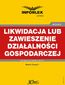 Likwidacja lub zawieszenie działalności gospodarczej