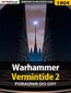 Warhammer Vermintide 2 - poradnik do gry