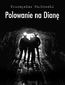Polowanie na Dianę