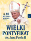Wielki pontyfikat św. Jana Pawła II