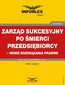 Zarząd sukcesyjny po śmierci przedsiębiorcy - nowe rozwiązania prawne
