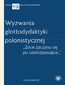Wyzwania glottodydaktyki polonistycznej