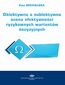 Obiektywna a subiektywna ocena efektywności ryzykownych wariantów decyzyjnych