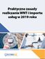 Praktyczne zasady rozliczania WNT i importu usług w 2019 roku