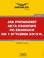 Jak prowadzić akta osobowe po zmianach od 1 stycznia 2019 r