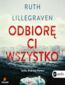 Odbiorę ci wszystko Odbiorę ci wszystko