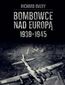 Bombowce nad Europą 1939-1945 Bombowce nad Europą 1939-1945