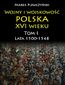 Wojny i wojskowość polska w XVI wieku. Tom I. Lata 1500-1548