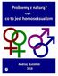 Problemy z naturą? Czyli co to jest homoseksualizm