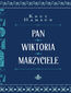 Pan. Wiktoria. Marzyciele