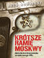 Krótsze ramię Moskwy. Historia kontrwywiadu wojskowego PRL