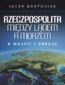 Rzeczpospolita między lądem a morzem. O wojnie i pokoju
