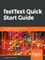 fastText Quick Start Guide. Get started with Facebook's library for text representation and classification