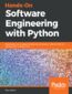 Hands-On Software Engineering with Python. Move beyond basic programming and construct reliable and efficient software with complex code Hands-On Software Engineering with Python. Move beyond basic programming and construct reliable and efficient software with complex code