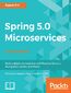 Spring 5.0 Microservices. Scalable systems with Reactive Streams and Spring Boot - Second Edition