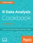 R Data Analysis Cookbook. Customizable R Recipes for data mining, data visualization and time series analysis - Second Edition