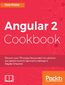 Angular 2 Cookbook. Discover over 70 recipes that provide the solutions you need to know to face every challenge in Angular 2 head on