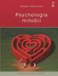 Psychologia miłości. Intymność - Namiętność - Zobowiązanie Psychologia miłości. Intymność - Namiętność - Zobowiązanie