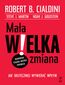 Mała WIELKA zmiana. Jak skuteczniej wywierać wpływ