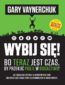 Wybij się!