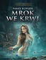 Mrok we krwi. I tom trylogii Mitrys. Kroniki Dwuświata
