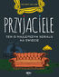 Przyjaciele. Ten o najlepszym serialu na świecie