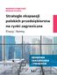 Strategie ekspansji polskich przedsiębiorstw na rynki zagraniczne. Etapy i formy