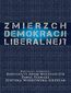 Zmierzch demokracji liberalnej?