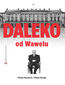 Daleko od Wawelu