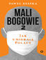Mali bogowie 2. Jak umierają Polacy