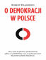 O demokracji w Polsce O demokracji w Polsce