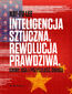 Inteligencja sztuczna, rewolucja prawdziwa. Chiny, USA i przyszłość świata