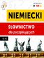 Niemiecki. Słownictwo dla początkujących  Słuchaj & Ucz się (Poziom A1  A2) Niemiecki. Słownictwo dla początkujących  Słuchaj & Ucz się (Poziom A1  A2)