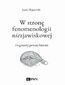 W stronę fenomenologii niezjawiskowej. Fragmenty pewnej historii