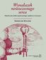 Wynalazek nowoczesnego serca. Filozoficzne źródła współczesnego myślenia o emocjach