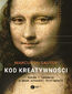 Kod kreatywności. Sztuka i innowacje w epoce sztucznej inteligencji