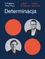 Determinacja. Z prądem i pod prąd