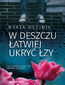 W deszczu łatwiej ukryć łzy
