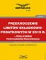 Przekroczenie limitów składkowo-podatkowych w 2019 r. - rozliczenie przychodów pracownika