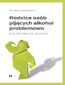 Rodzice osób pijących alkohol problemowo. O ambiwalencji pomocy