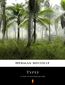 Typee. A Peep at Polynesian Life