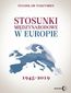 Stosunki międzynarodowe w Europie 1945-2019