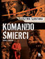 Komando śmierci. Śledztwa Szostaka