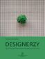 Designerzy. Rola zawodowa projektanta w oglądzie socjologicznym