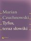 Tyfus, teraz słowiki