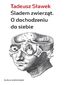 Śladem zwierząt. O dochodzeniu do siebie