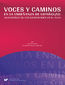 Voces y caminos en la enseñanza de español/LE: desarrollo de las identidades en el aula Voces y caminos en la enseñanza de español/LE: desarrollo de las identidades en el aula