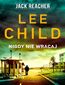 Jack Reacher. Nigdy nie wracaj