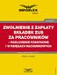Zwolnienie z zapłaty składek ZUS za pracowników - rozliczenie podatkowe i w księgach rachunkowych